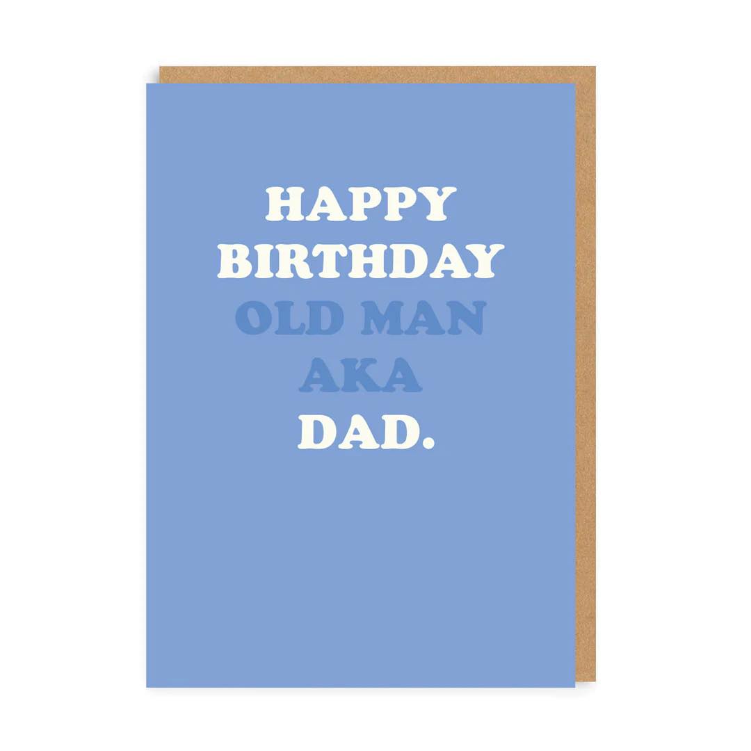 happy birthday old man aka dad humorous greeting card with bold text design