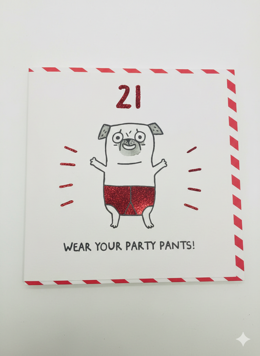 21st birthday greeting card featuring party pants design with bold playful milestone humour